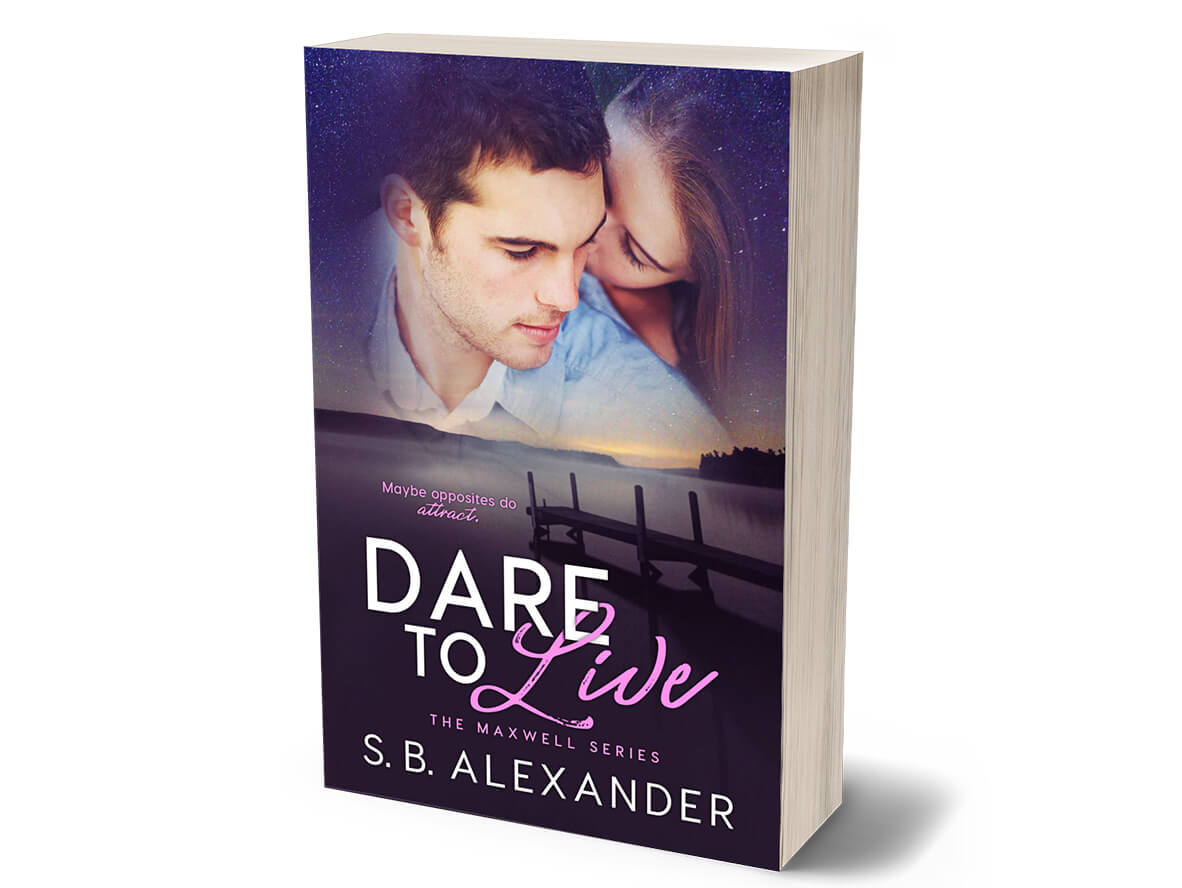 Dare to Live (The Maxwell Series Book 5) Signed Paperback - S.B. Alexander Books