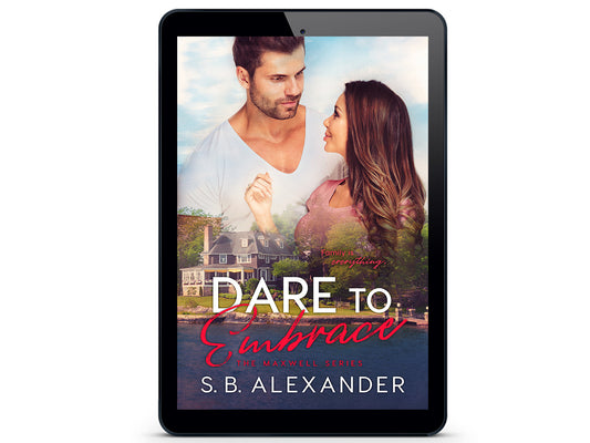 Dare to Embrace (The Maxwell Series Book 7) eBook