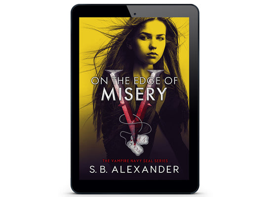 On the Edge of Misery (The Vampire Navy SEAL: Jo & Webb Series Book 4) eBook