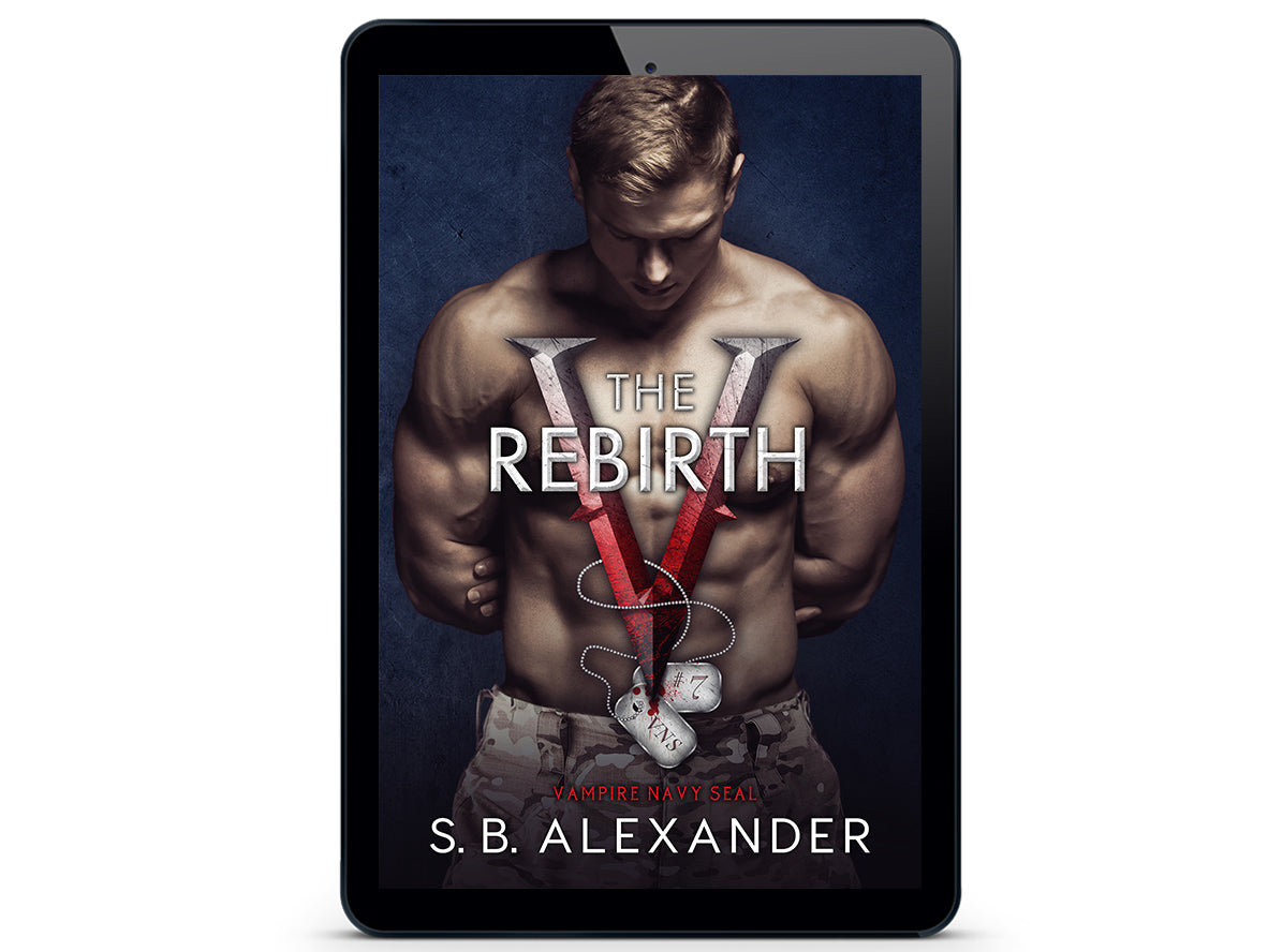 The Rebirth (Vampire Navy SEAL: Sam & Layla Book 7) eBook
