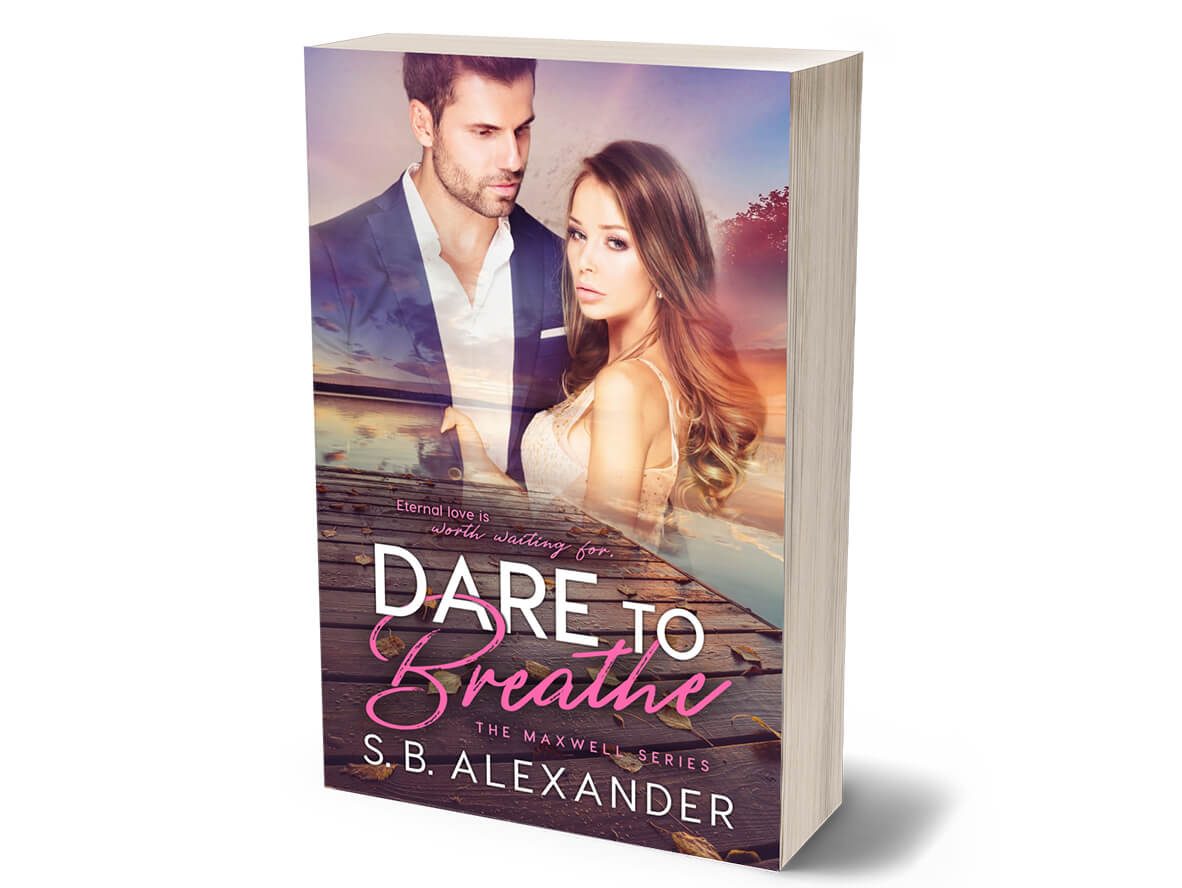 Dare to Breathe (The Maxwell Series Book 6) Signed Paperback - S.B. Alexander Books
