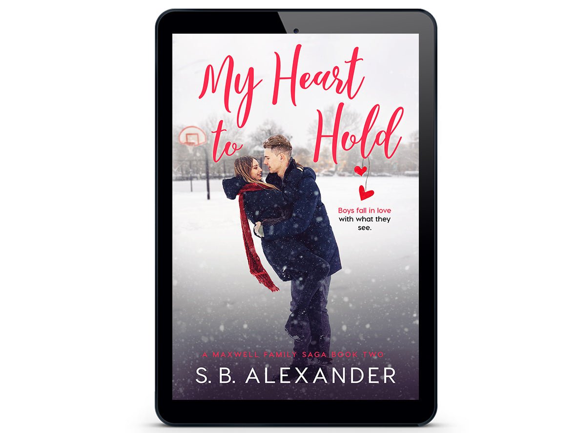 My Heart to Hold (A Maxwell Family Saga Book 2) eBook - S.B. Alexander Books