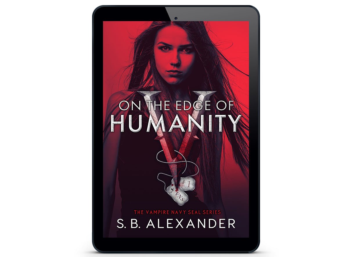 On The Edge of Humanity (The Vampire Navy SEAL: Jo & Webb Series Book 1) eBook - S.B. Alexander Books
