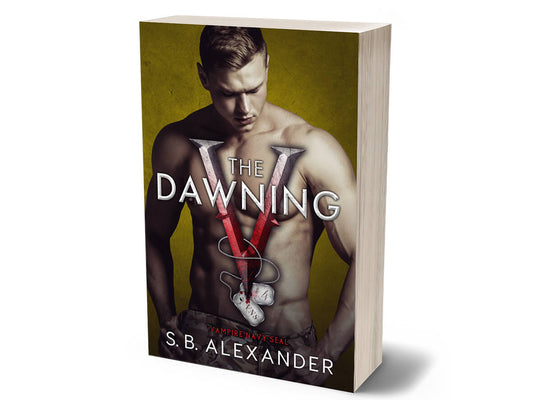The Dawning (Vampire Navy SEAL: Sam & Layla Book 4) Signed Paperback - S.B. Alexander Books