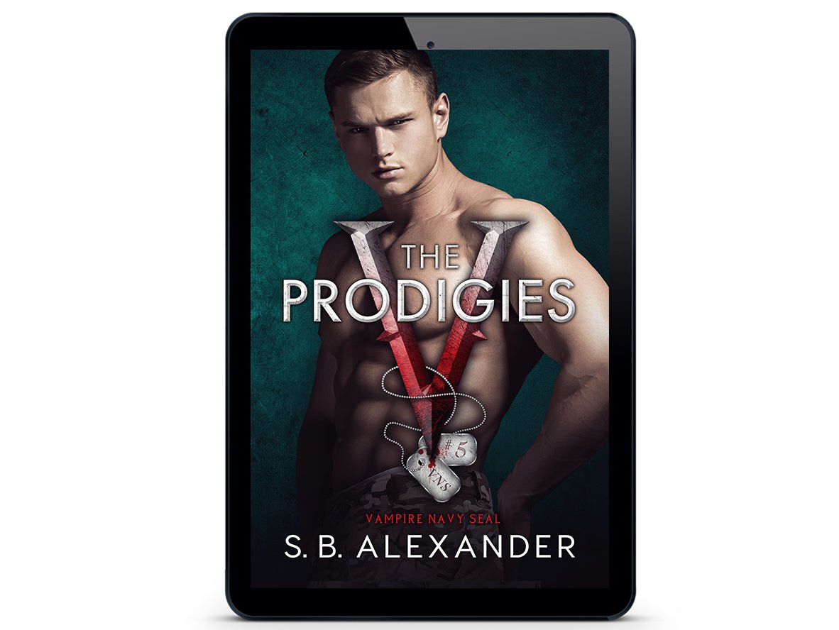 The Prodigies (Vampire Navy SEAL: Sam & Layla Book 5) eBook - S.B. Alexander Books